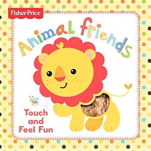 Fisher Price: Animal Friends (Touch and feel)