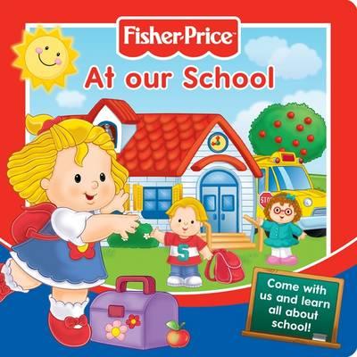Fisher-Price: At Our School