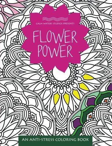 Flower Power: An Anti-Stress Coloring Book