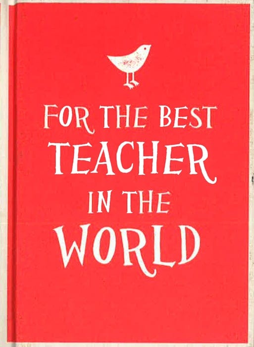 For The Best Teacher In The World