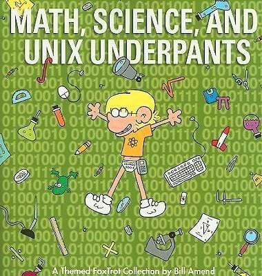 Foxtrot: Math, Science, and Unix Underpants