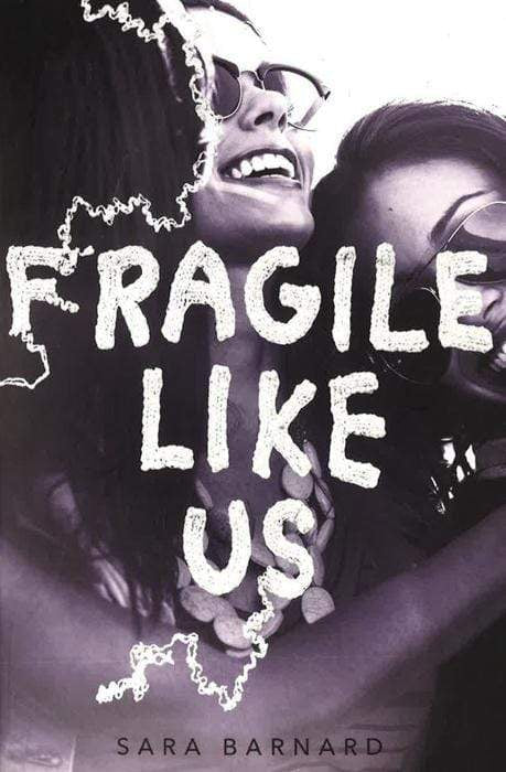 FRAGILE LIKE US