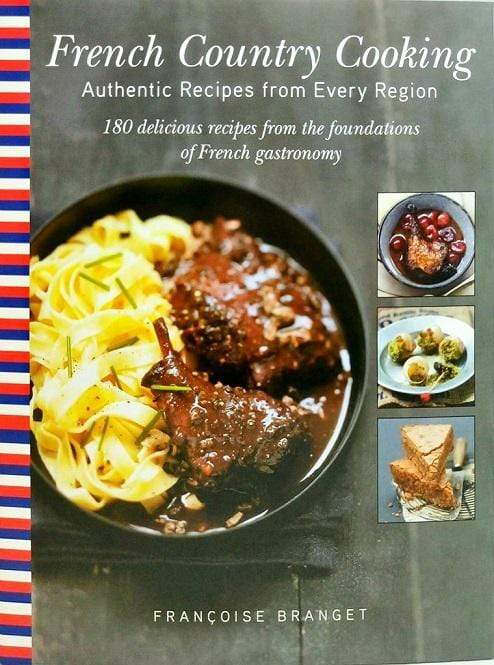 French Country Cooking: Authentic Recipes from Every Region (HB)
