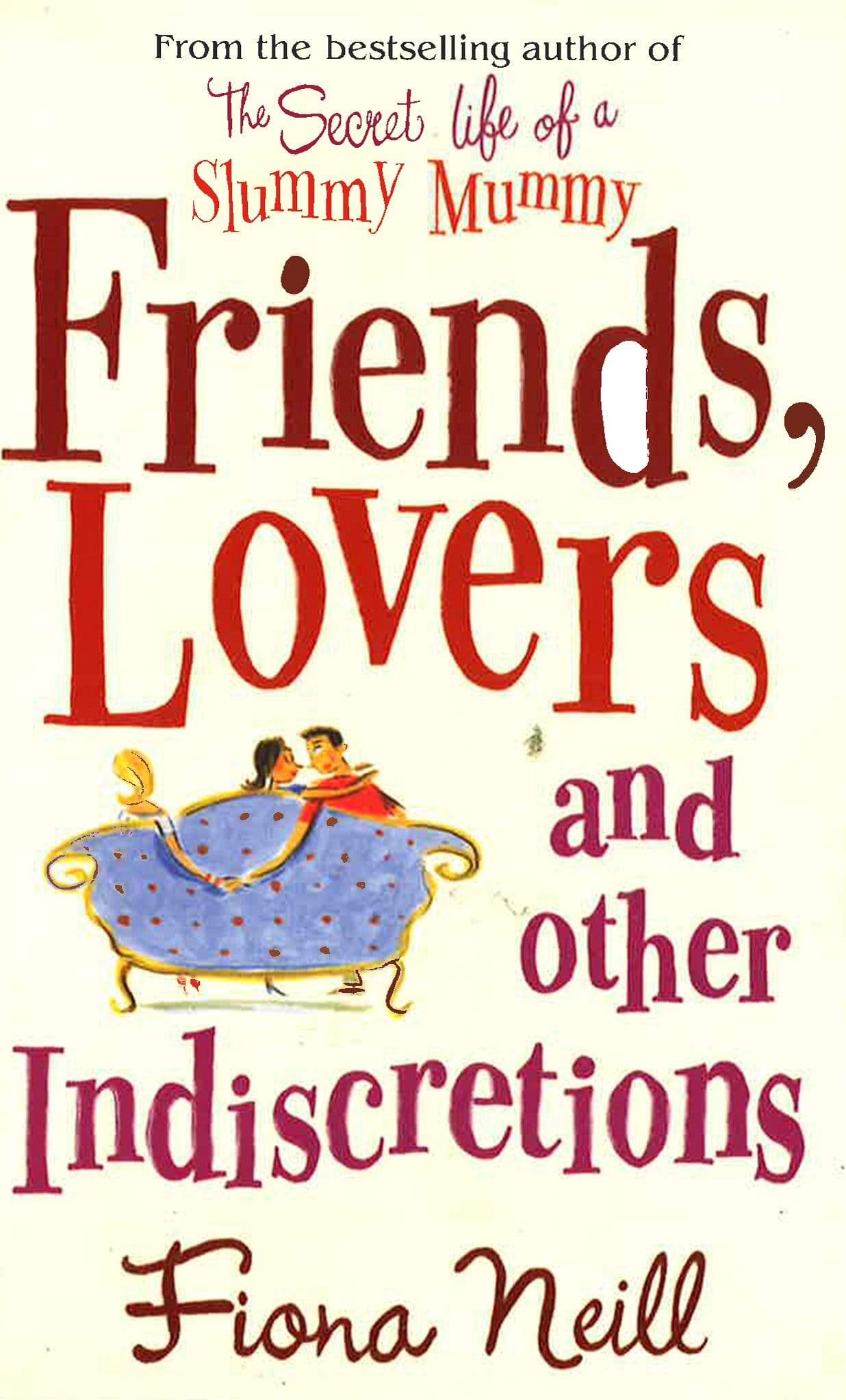 Friends, Lovers & Other Indiscrections