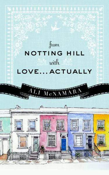 From Notting Hill With Love..Actually