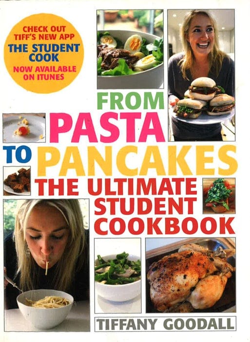 From Pasta To Pancakes: The Ultimate Student Cookbook