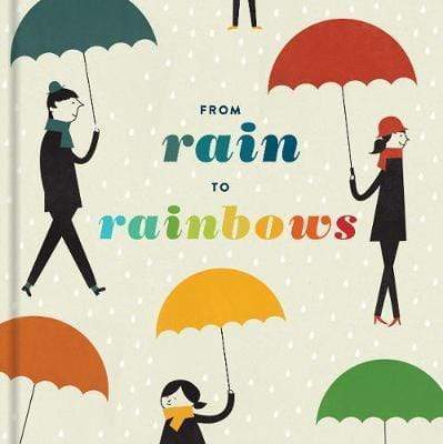 From Rain To Rainbows
