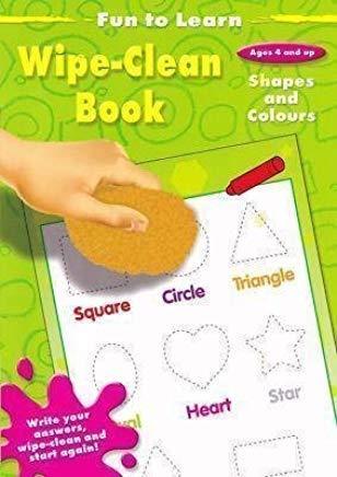 Fun to Learn: Wipe-Clean Book - Shapes and Colours (Ages 4+)