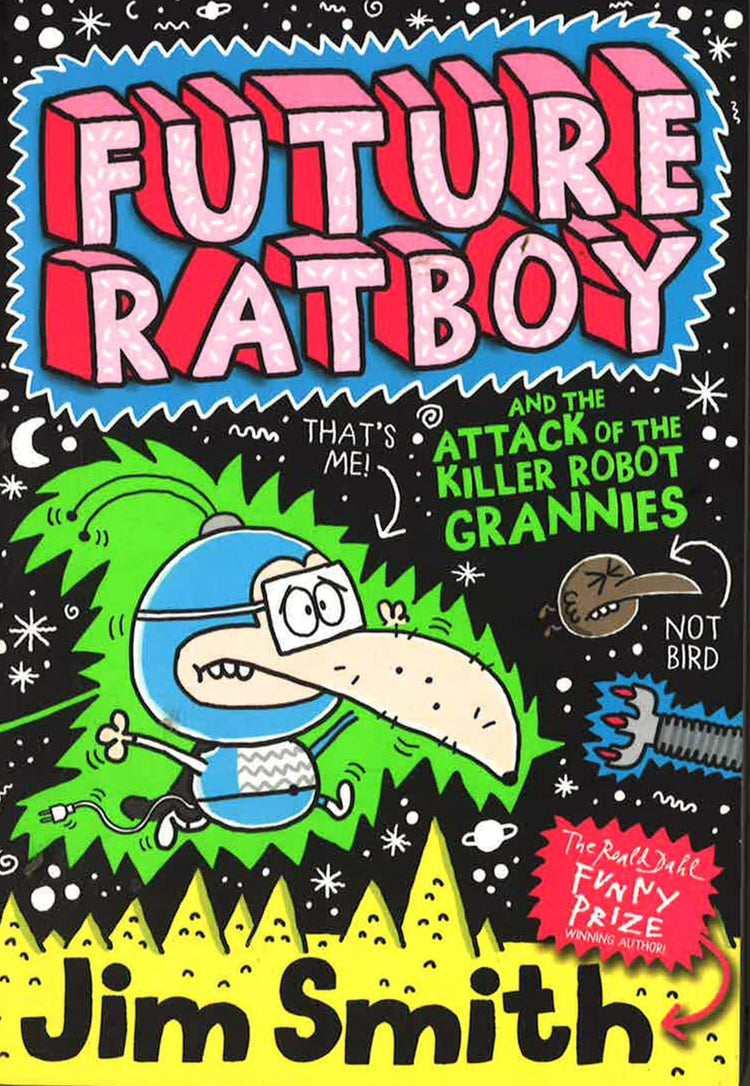 Future Ratboy And The Attack Of The Killer Robot Grannies (Future Ratb ...