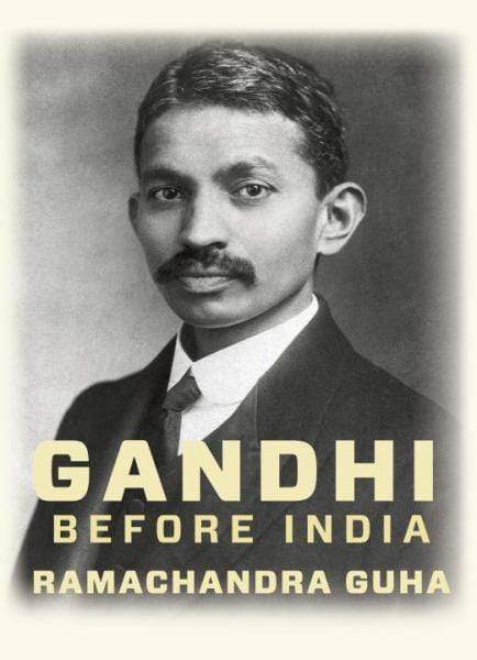 Gandhi Before India (HB)