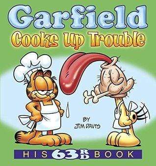 Garfield Cooks Up Trouble: His 63 Rd Book