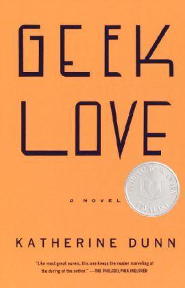 Geek Love: A Novel