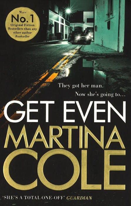 Get Even: A Dark Thriller Of Murder, Mystery And Revenge