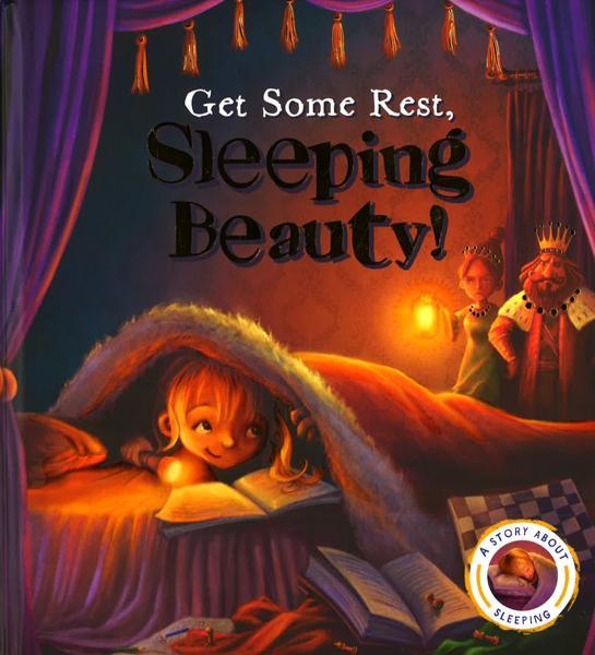 Get Some Rest, Sleeping Beauty! - A Story About Sleeping – BookXcess