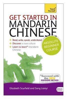 Get Started In Mandarin Chinese Absolute Beginner Course: (Book And Audio Support)