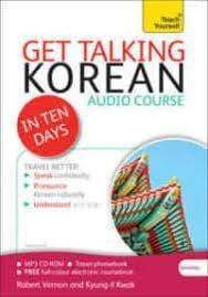 Get Talking Korean in Ten Days Beginner Audio Course: The Essential Introduction to Speaking and Understanding