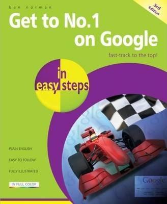Get to No 1 on Google in Easy Steps