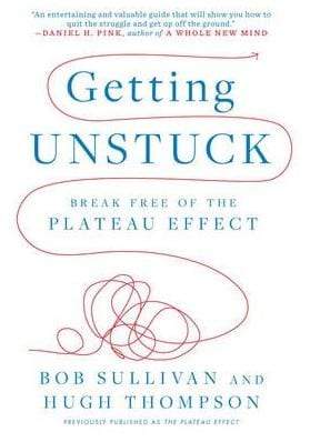 Getting Unstuck : Break Free Of The Plateau Effect
