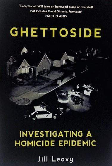 Ghettoside: Investigating a Homicide Epidemic
