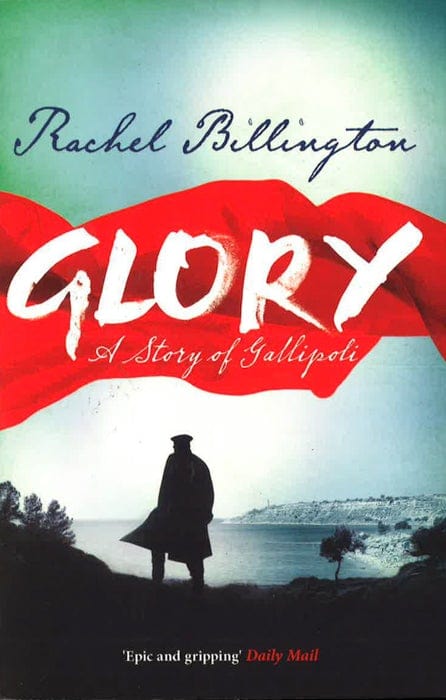Glory: A Story Of Gallipoli