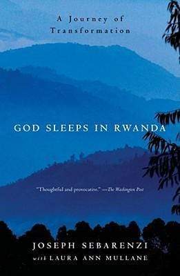 God Sleeps In Rwanda: A Journey of Transformation