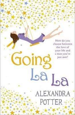 Going La La By Alexandra Potter
