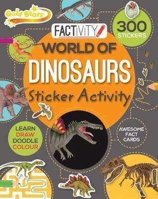 Gold Stars: Factivity World Of Dinosaurs Sticker Activity