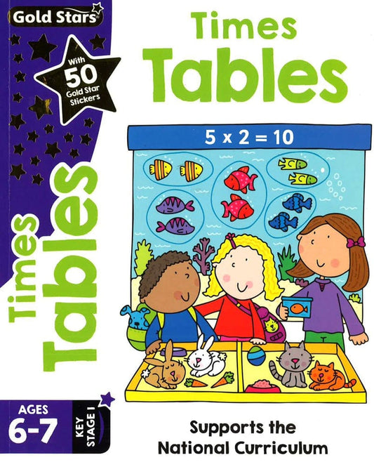 Gold Stars Times Tables Ages 6-7 Key Stage 1: Supports The National Curriculum