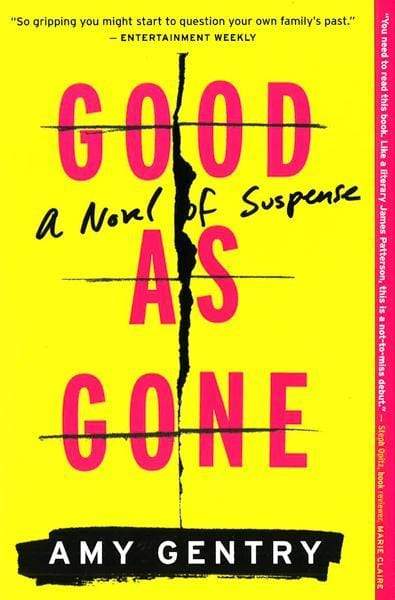 Good As Gone: A Novel Of Suspense
