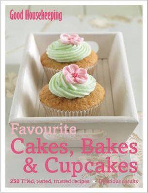 Good Housekeeping: Favourite Cakes, Bakes and Cupcakes