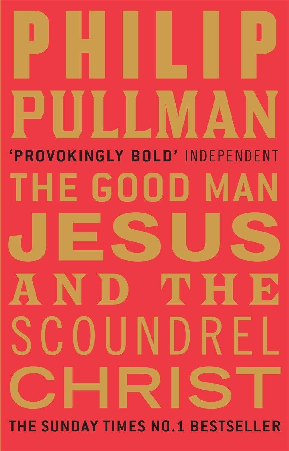 Good Man Jesus And The Scoundrel Christ
