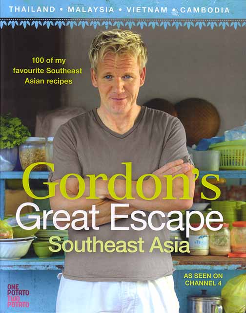 Gordon Ramsay's Great Escape: 100 Recipes Inspired by Asia