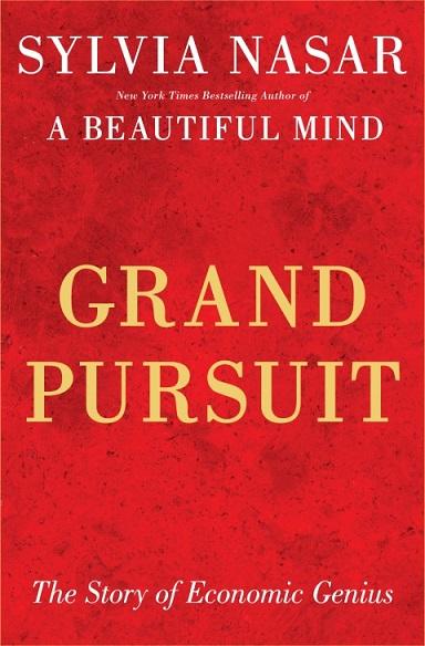 Grand Pursuit: The Story of Economic Genius (HB)