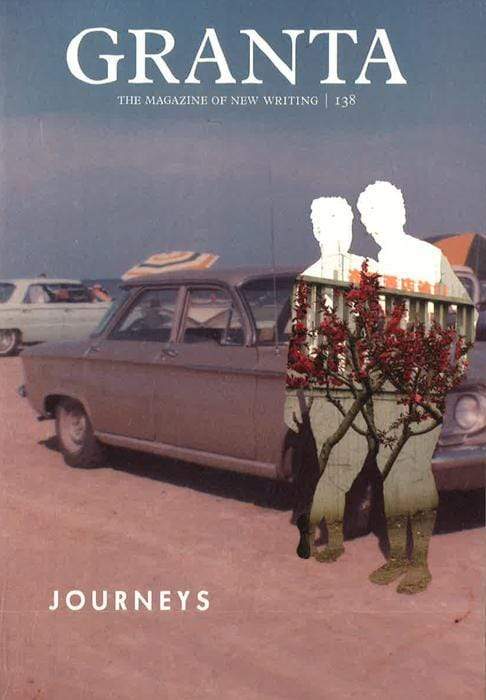 Granta 138: Journeys