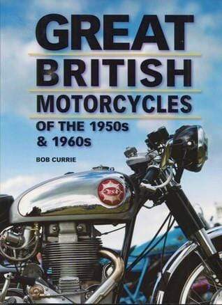 Great British Motorcycles of the 1950S and 1960S