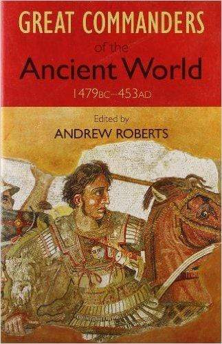 Great Commanders of the Ancient World