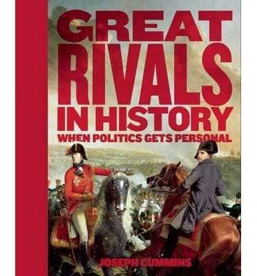 Great Rivals In History: When Politics Gets Personal