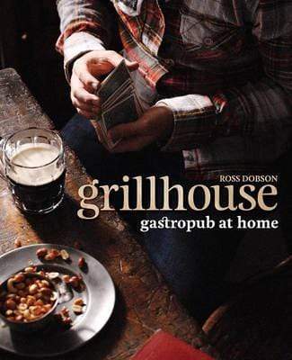 Grillhouse: Gastropub At Home (Hb)