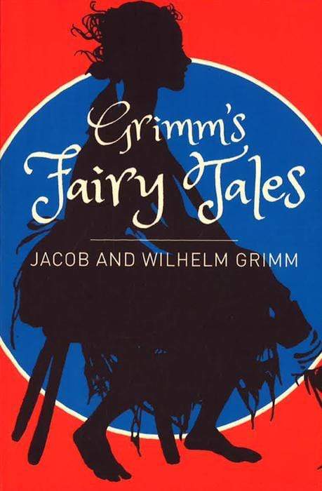 Grimms Fairy Tales: A Selection