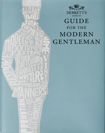 Guide For The Modern Gentleman