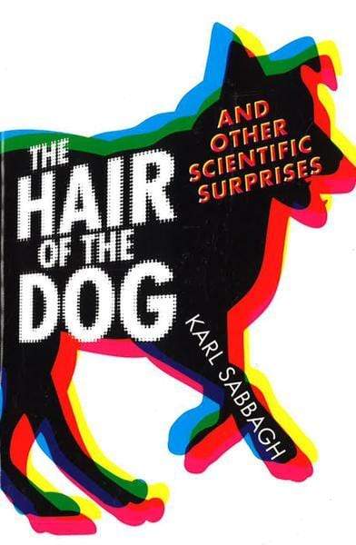 Hair Of The Dog And Other Scientific Surprises
