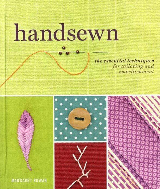Handsewn: The Essential Techniques For Tailoring And Embellishment (Hb)