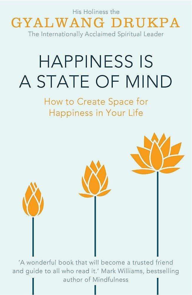 HAPPINESS IS ASTATE OF MIND