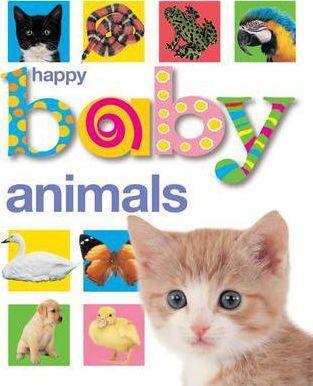 Happy Baby Animals: Happy Baby