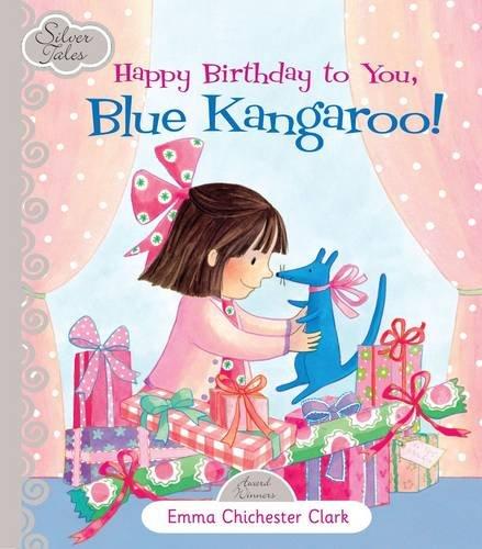 Happy Birthday To You,Blue Kangaroo! (Silver Tales Series)