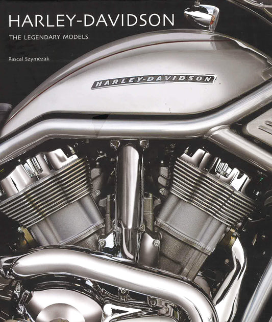 Harley-Davidson, The Legendary Models