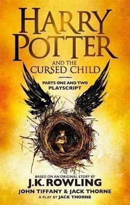 Harry Potter And The Cursed Child - Parts One And Two: The Official Playscript Of The Original West End Production