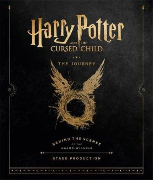Harry Potter And The Cursed Child: The Journey: Behind The Scenes Of The Award-Winning Stage Production