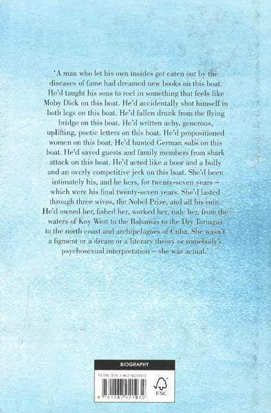 Hemingway's Boat: Everything He Loved In Life, And Lost, 1934-1961