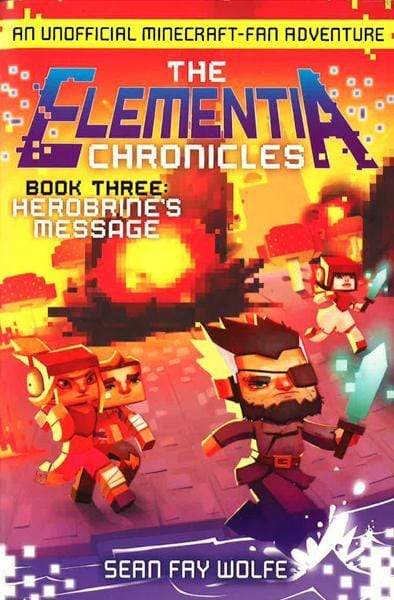 *HEROBRINE'S MESSAGE (THE ELEMENTIA CHRONICLES, BK. 3)